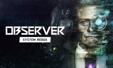 Observer System Redux CAPA 378x228 - Observer: System Redux Surpreende!