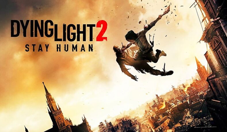 Dying Light 2 Stay Human, Vale A Pena?